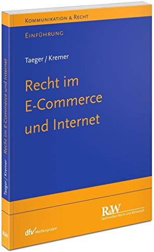 Stock image for Recht im eCommerce und Internet: Einfhrung (Kommunikation & Recht) for sale by medimops