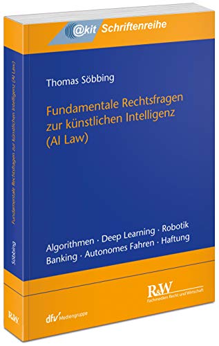 Beispielbild fr Fundamentale Rechtsfragen zur knstlichen Intelligenz: (AI Law) (@kit-Schriftenreihe) zum Verkauf von medimops