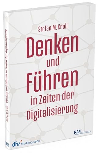 Stock image for Denken und Führen in Zeiten der Digitalisierung for sale by AwesomeBooks