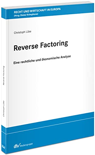 Beispielbild fr Reverse Factoring: Eine rechtliche und �konomische Analyse zum Verkauf von Chiron Media