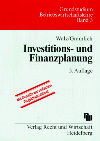Stock image for Investitions- und Finanzplanung: Eine Einfhrung in finanzwirtschaftliche Entscheidungen unter Sicherheit for sale by medimops