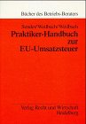 Praktiker-Handbuch zur EU-Umsatzsteuer. (9783800520374) by Sender, Andreas; Weilbach, Dietrich; Weilbach, Helmut