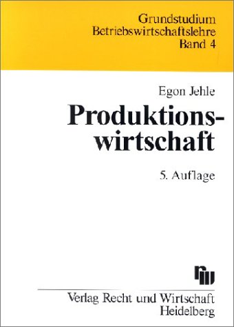 Beispielbild fr Produktionswirtschaft: Eine Einfhrung mit Anwendungen und Kontrollfragen zum Verkauf von Goodbooks-Wien