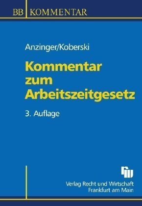 Kommentar zum Arbeitszeitgesetz (9783800530557) by Wolfgang Koberski