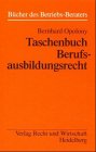 Beispielbild fr Taschenbuch Berufsausbildungsrecht zum Verkauf von Leserstrahl  (Preise inkl. MwSt.)