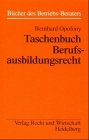 Stock image for Taschenbuch Berufsausbildungsrecht for sale by Leserstrahl  (Preise inkl. MwSt.)