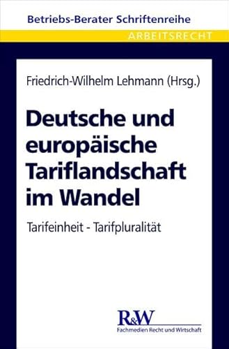 Beispielbild fr Deutsche und europische Tariflandschaft im Wandel: Tarifeinheit - Tarifpluralitt zum Verkauf von medimops