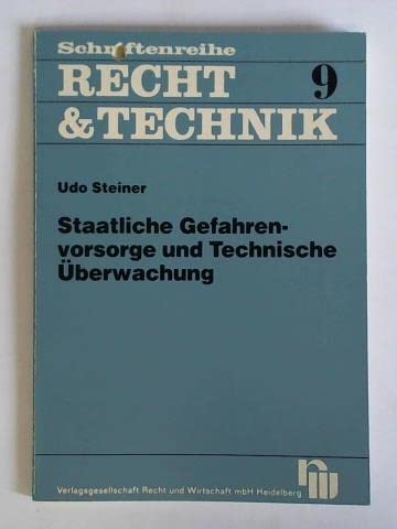 Stock image for Staatliche Gefahrenvorsorge und technische berwachung : Vereinbarkeit d.  7 Abs. 1 u. 2 d. schleswig-holstein. Verordnung ber die Organisation der technischen berwachung vom 29. Oktober 1960 (GVBl. SchlH S. 191) mit d. Grundgesetz. Schriftenreihe Recht & Technik ; Bd. 9. for sale by Wissenschaftliches Antiquariat Kln Dr. Sebastian Peters UG