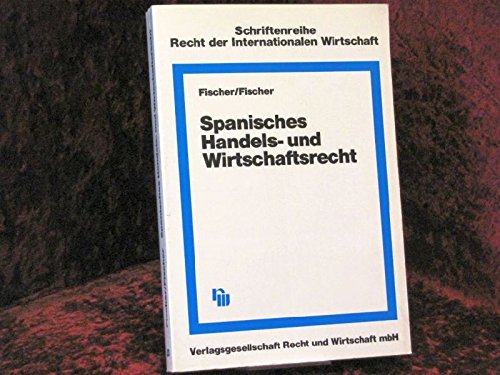 Imagen de archivo de Spanisches Handels- und Wirtschaftsrecht. a la venta por Kloof Booksellers & Scientia Verlag