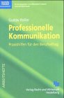 Stock image for Professionelle Kommunikation for sale by medimops