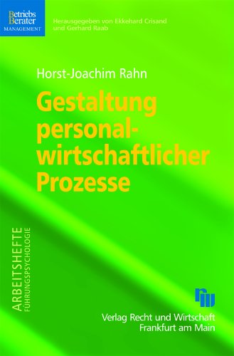 Gestaltung personalwirtschaftlicher Prozesse - Horst-J Rahn