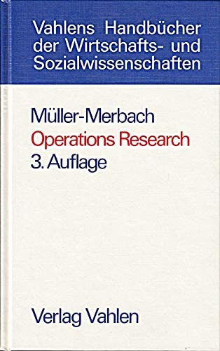 Operations Research : Methoden u. Modelle d. Optimalplanung. von / Vahlens Handbücher der Wirtschafts- und Sozialwissenschaften - Müller-Merbach, Heiner