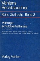 9783800604241: Vertragsschuldverhältnisse: (ohne Kaufrecht) (Vahlens Rechtsbücher : Reihe Zivilrecht) (German Edition)