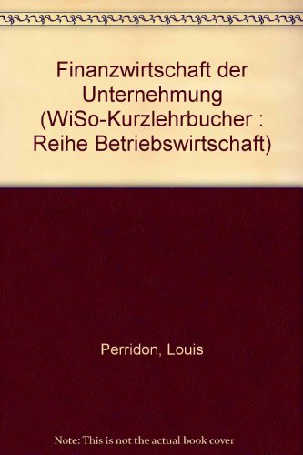 9783800607860: Finanzwirtschaft der Unternehmung (WiSo-Kurzlehrbucher : Reihe Betriebswirtschaft) (German Edition)