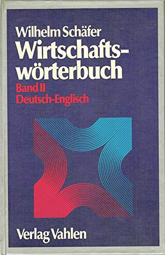 Stock image for Wirtschaftswrterbuch II Deutsch-Englisch for sale by Gerald Wollermann