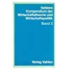 Imagen de archivo de Vahlens Kompendium der Wirtschaftstheorie und Wirtschaftspolitik. Band 2 a la venta por Bernhard Kiewel Rare Books