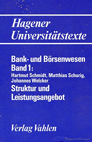 Stock image for Bank- und Brsenwesen Band 1: Struktur und Leistungsangebote. Hagener Universittstexte. Softcover for sale by Deichkieker Bcherkiste