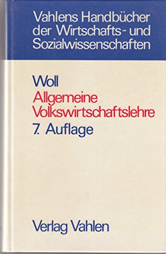 Beispielbild fr Allgemeine Volkswirtschaftslehre. von / Vahlens Handbcher der Wirtschafts- und Sozialwissenschaften zum Verkauf von Antiquariat Johannes Hauschild