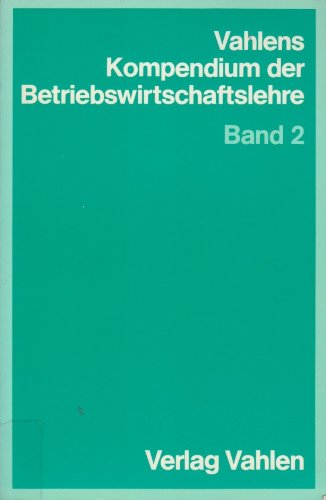 Beispielbild fr Vahlens Kompendium der Betriebswirtschaftslehre. Band 2 zum Verkauf von Bernhard Kiewel Rare Books