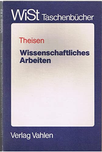 Stock image for Wissenschaftliches Arbeiten. Technik - Methodik - Form for sale by Bernhard Kiewel Rare Books