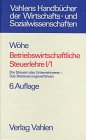 Betriebswirtschaftliche Steuerlehre. - Bd. 1, Halbbd. 1. Die Steuern des Unternehmens , Das Besteuerungsverfahren. - Wöhe, Günter