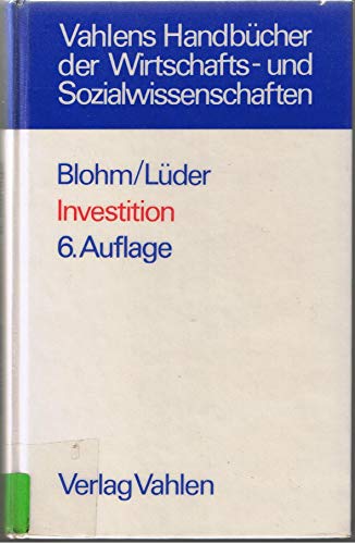 9783800612802: Investition. Schwachstellen im Investitionsbereich des Industriebetriebes und Wege zu ihrer Beseitigung