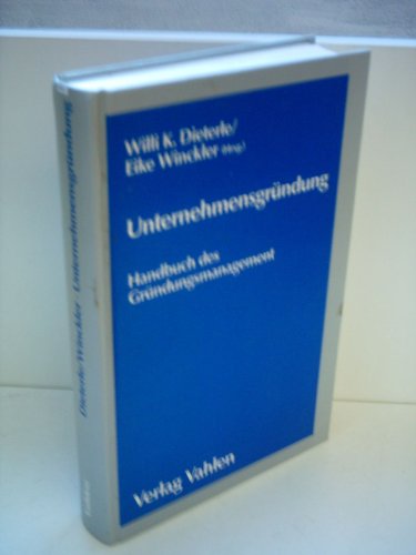 Unternehmensgründung. Handbuch des Gründungsmanagement.