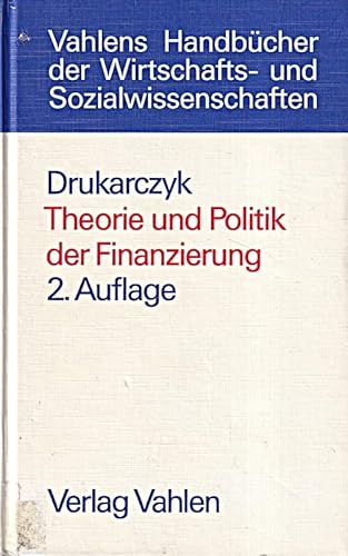 Beispielbild fr Theorie und Politik der Finanzierung. zum Verkauf von WorldofBooks