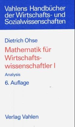 Beispielbild fr Mathematik fr Wirtschaftswissenschaftler Band 1. Analysis zum Verkauf von medimops