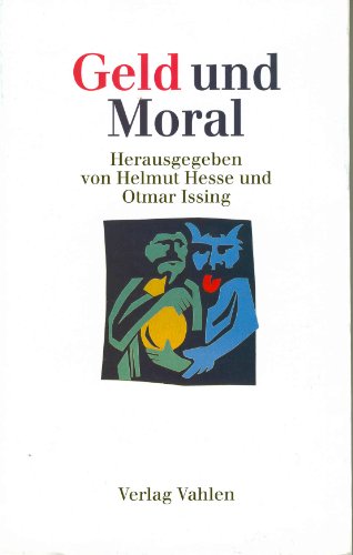 Stock image for Geld und Moral: Verffentlichung im Rahmen der Wissenschaften und der Literatur for sale by medimops