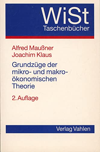 Grundzüge der mikro- und makroökonomischen Theorie - Alfred Maußner