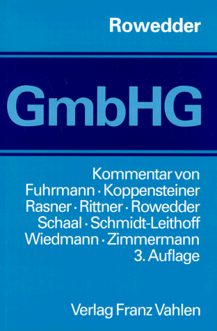 9783800619108: Gesetz betreffend die Gesellschaften mit beschränkter Haftung (GmbHG): Kommentar (German Edition)