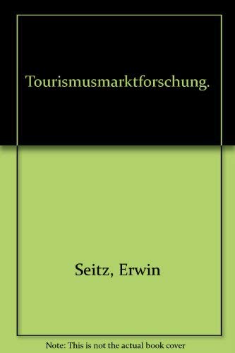 Beispielbild fr Tourismusmarktforschung. : Ein praxisorientierter Leitfaden fr Touristik und Fremdenverkehr. zum Verkauf von Buchpark