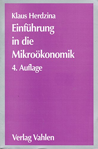 Beispielbild fr Einfhrung in die Mikrokonomik. zum Verkauf von Antiquariat Dirk Borutta