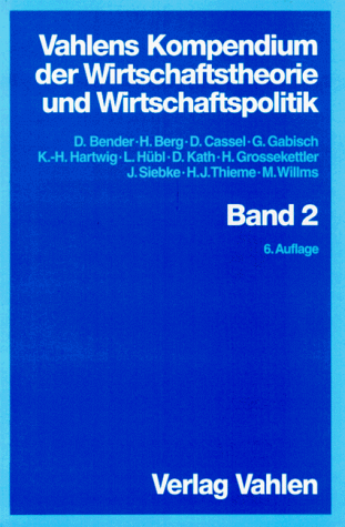 9783800619702: Vahlens Kompendium der Wirtschaftstheorie und Wirtschaftspolitik , Bd. 2