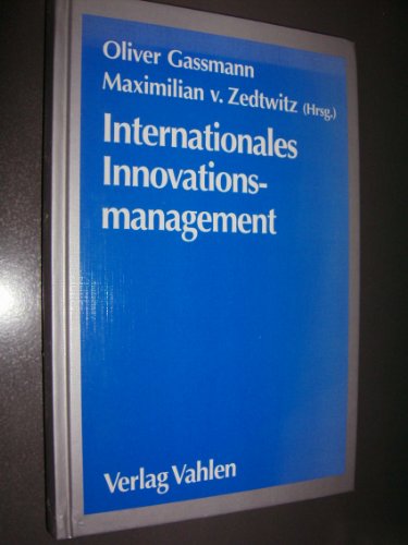 9783800620890: Internationales Innovationsmanagement: Gestaltung von Innovationsprozessen im globalen Wettbewerb