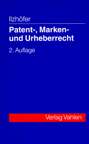 Beispielbild fr Patent-, Marken- und Urheberrecht. Leitfaden fr Ausbildung und Praxis zum Verkauf von Bernhard Kiewel Rare Books