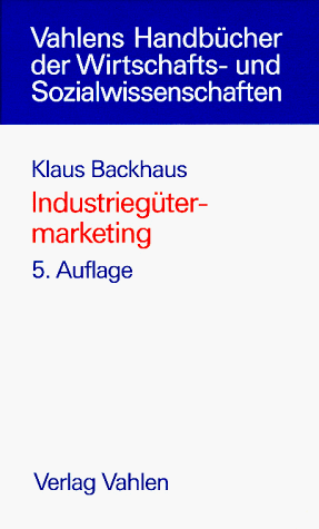 9783800621507: Industriegtermarketing - Backhaus, Klaus