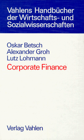 Stock image for Corporate Finance Unternehmensbewertung, M & A und innovative Kapitalmarktfinanzierung for sale by NEPO UG