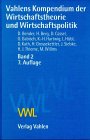 Vahlens Kompendium der Wirtschaftstheorie und Wirtschaftspolitik, Bd.2 (9783800623822) by Bender, Dieter; Berg, Hartmut; Cassel, Dieter