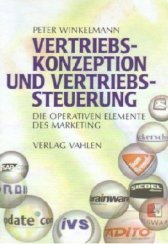 Stock image for Vertriebs-Konzeption und Vertriebs-Steuerung - Die Operativen Elemenzen des Marketing for sale by medimops