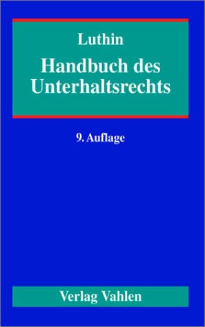 Handbuch des Unterhaltsrechts. (9783800624591) by KÃ¶hler, Wolfgang; Kamm, Michael; Margraf, Ullrich; Schumacher, Klaus; Seidel, Klaus; Luthin, Horst