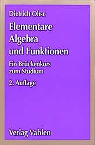 9783800625482: Elementare Algebra und Funktionen: Ein Brckenkurs zum Studium