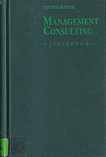 Imagen de archivo de Management Consulting Fieldbook: Die Anstze der groen Unternehmensberater a la venta por medimops
