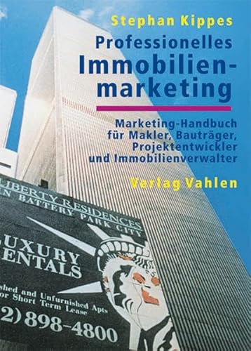 9783800625864: Professionelles Immobilienmarketing: Marketing-Handbuch fr Makler, Bautrger, Projektentwickler und Immobilienverwalter