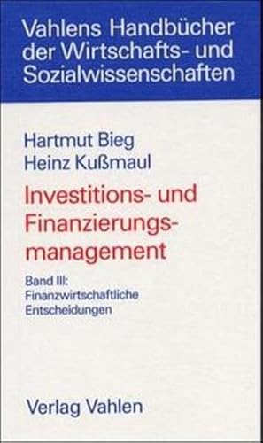 Stock image for Investitions- und Finanzierungsmanagement, 3 Bde., Bd.3, Finanzwirtschaftliche Entscheidungen: Band III for sale by medimops