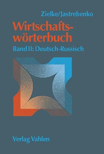 Wirtschaftswoerterbuch 2. Deutsch - Russisch - Rainer Zielke|Alexandra Zielke