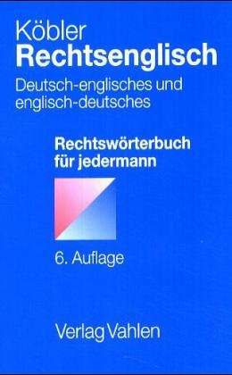 Beispielbild fr Rechtsenglisch. Deutsch-englisches und englisch-deutsches Rechtswrterbuch fr jedermann zum Verkauf von medimops