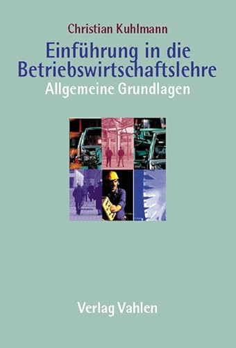 Stock image for Einfhrung in die Betriebswirtschaftslehre: Allgemeine Grundlagen for sale by medimops