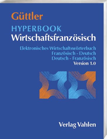 Beispielbild fr Hyperbook Wirtschaftsfranzsisch Version 1.0: Elektronisches Wirtschaftswrterbuch Franzsisch-Deutsch, Deutsch-Franzsisch zum Verkauf von medimops